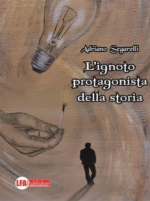 cover image of L'ignoto protagonista della storia